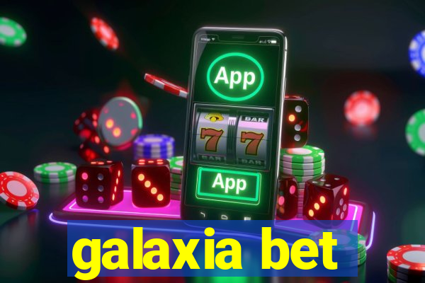 galaxia bet